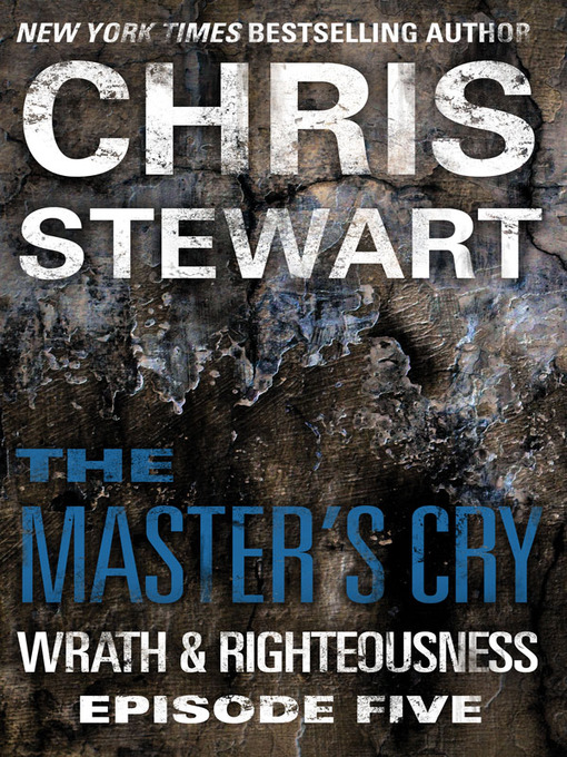 Title details for The Master's Cry by Chris Stewart - Available